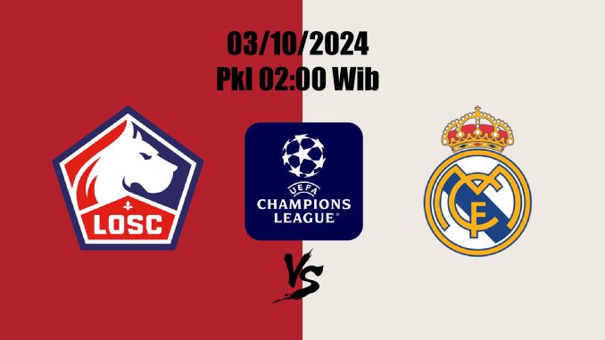 Prediksi Lille vs Real Madrid